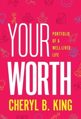 Your Worth: Portfolio of a Well-Lived Life