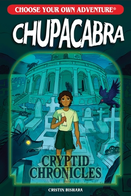 Choose Your Own Adventure Cryptid Chronicles: Chupacabra