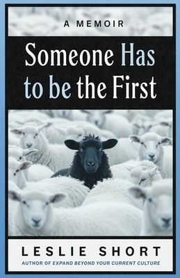 Someone Has to Be the First
