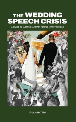 The Wedding Speech Crisis: A Guide to Writing a Toast People Want to Hear