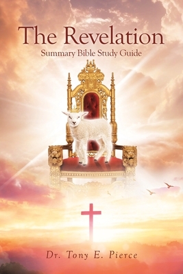 The Revelation Summary Bible Study Guide,