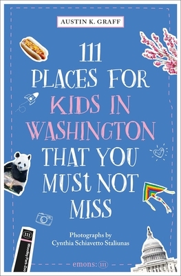 111 Places for Kids in Washington, DC That You Must Not Miss