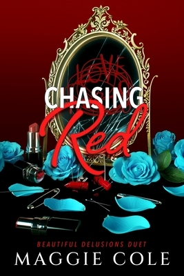 Chasing Red: A Stalker. A Therapist. A Morally Gray Romance