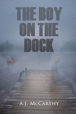 The Boy on the Dock: A Psychological Thriller