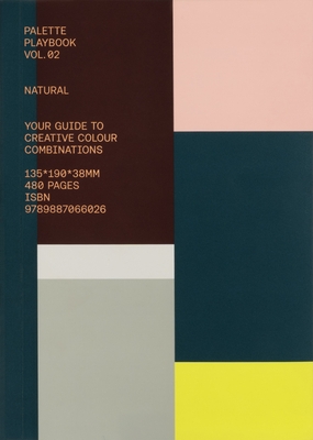 Palette Playbook: Natural: Your Guide to Creative Colour Combinations