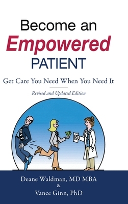 Become an Empowered Patient: Get Care You Need When You Need It