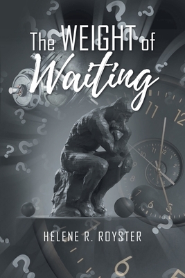 The Weight of Waiting