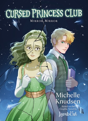 Cursed Princess Club Novel 2: Mirror, Mirror