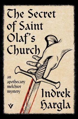 The Secret of Saint Olaf's Church: An Apothecary Melchior Mystery