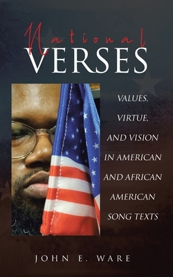 National Verses: Values, Virtue, and Vision in American and African American Song Texts