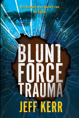 Blunt Force Trauma: An Adam Cash mystery