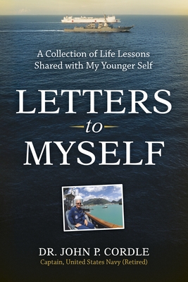 Letters to Myself: A Collection of Life Lessons Shared with My Younger Self