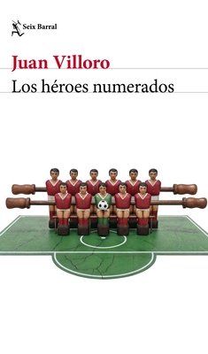 Los H?roes Numerados (Cr?nica Y Ensayo) / The Numbered Heroes (Chronicles and Essays)