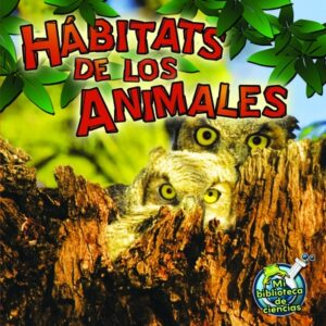 H?bitats de Los Animales: Animal Habitats