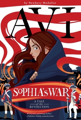 Sophia's War: A Tale of the Revolution