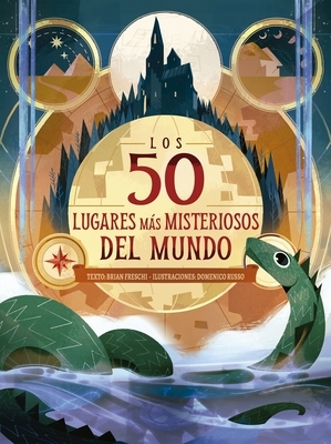 50 Lugares M?s Misteriosos del Mundo, Los