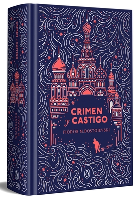 Crimen Y Castigo (Edici?n Especial En Tapa Dura) / Crime and Punishment (Special Hardcover Edition)