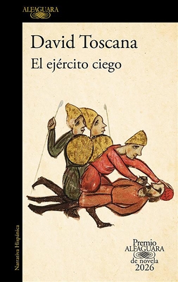 El Ej?rcito Ciego (Premio Alfaguara 2026) / The Blind Army