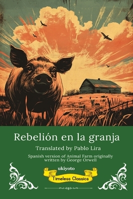 Rebeli?n en la granja Spanish Translation of Animal Farm