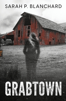 Grabtown: a dark psychological thriller