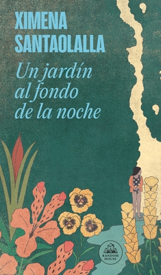 Un Jard?n Al Fondo de la Noche / A Garden in the Depths of Night