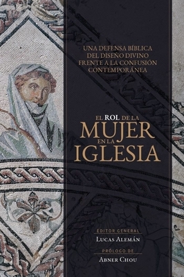 El Rol de la Mujer En La Iglesia (the Role of Women in the Church)