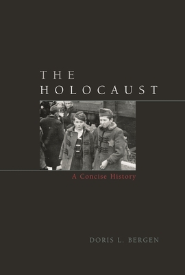 The Holocaust: A Concise History