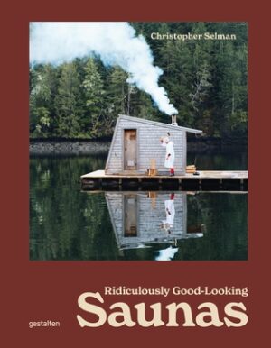 Ridiculously Good-Looking Saunas: Ridiculously Good Looking Saunas