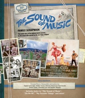 The Sound of Music Family Scrapbook: The Von Trapp Children and Their Photographs and Memorabilia