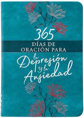 365 D?as de Oraci?n Para La Depresi?n Y La Ansiedad