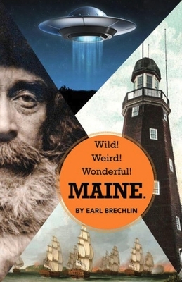 Wild! Weird! Wonderful! Maine.