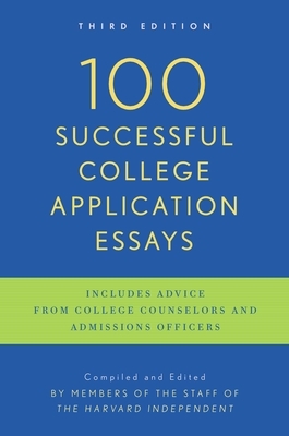 100 Successful College Application Essays: Third Edition