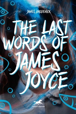 The Last Words of James Joyce