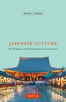Japanese Culture: The Religious and Philosophical Foundations