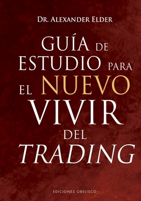 Gu?a de Estudio Para El Nuevo Vivir del Trading