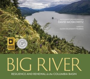 Big River: Resilience and Renewal in the Columbia Basin