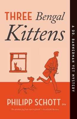 Three Bengal Kittens: A Dr. Bannerman Vet Mystery