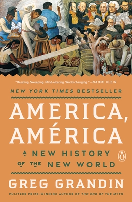 America, Am?rica: A New History of the New World