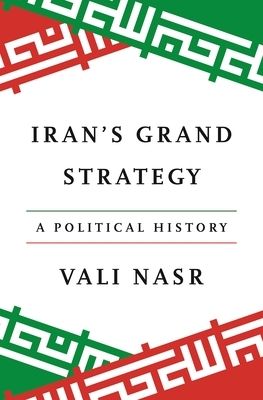 Iran's Grand Strategy: A Political History