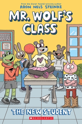 The New Student: A Graphic Novel (Mr. Wolf's Class #6): Volume 6