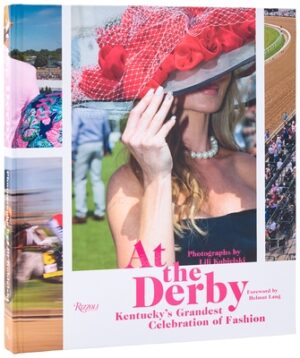 At the Derby: Kentucky's Grandest Celebration of Fashion