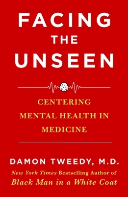 Facing the Unseen: Centering Mental Health in Medicine