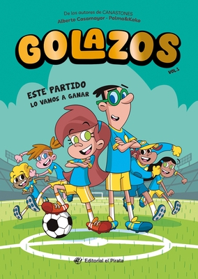 Este Partido Lo Vamos a Ganar / We're Going to Win This Game (Spanish Edition): Libros de F?tbol Para Ni?os 8-12 A?os. ?Descubre El Fant?stico Equipo