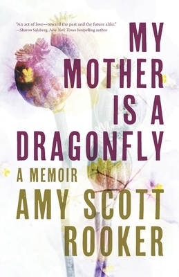 My Mother Is a Dragonfly: A Memoir