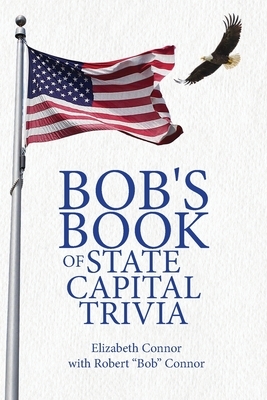 Bob's Book of State Capital Trivia