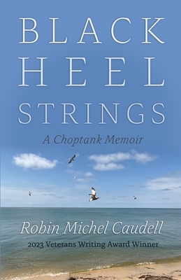 Black Heel Strings: A Choptank Memoir