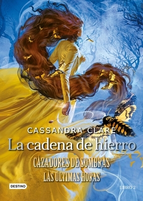 La Cadena de Hierro: Cazadores de Sombras. Las ?ltimas Horas