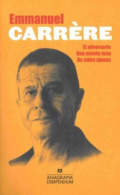 Compendium Carr?re (El Adversario, Una Novela Rusa, de Vidas Ajenas) -Z