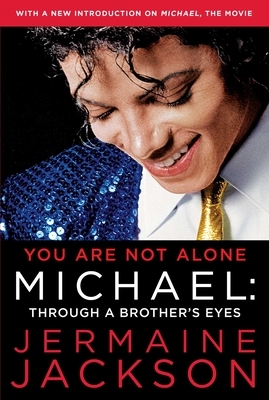 You Are Not Alone: Michael: Through a Brother's Eyes