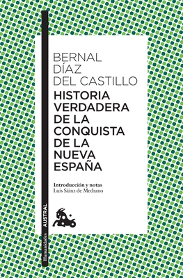 Historia Verdadera de la Conquista de la Nueva Espa?a